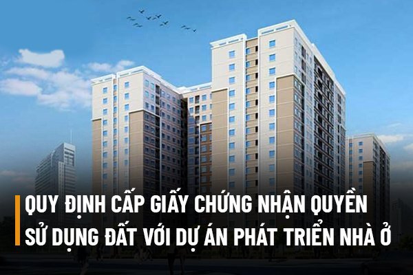      Cấp Giấy chứng nhận quyền sử dụng đất, quyền sở hữu nhà ở và tài sản khác gắn liền với đất cho tổ chức nhận chuyển nhượng quyền sử dụng đất, mua nhà ở, công trình xây dựng trong các dự án phát triển nhà ở.